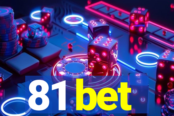 81 bet